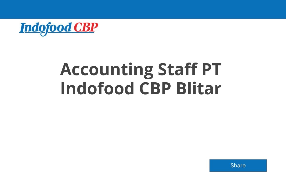 Accounting Staff PT Indofood CBP Blitar