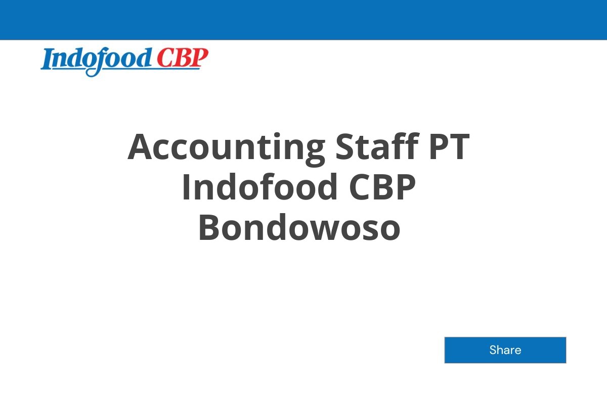 Accounting Staff PT Indofood CBP Bondowoso