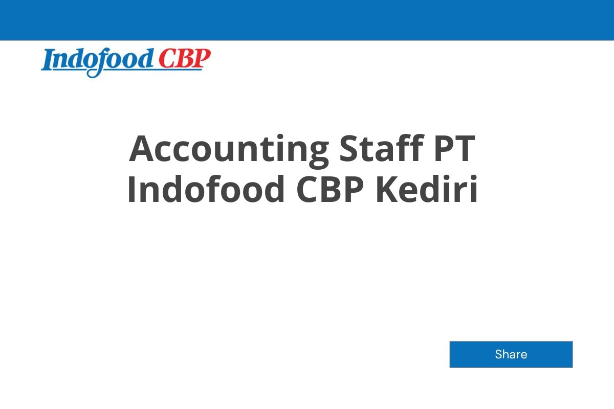 Accounting Staff PT Indofood CBP Kediri