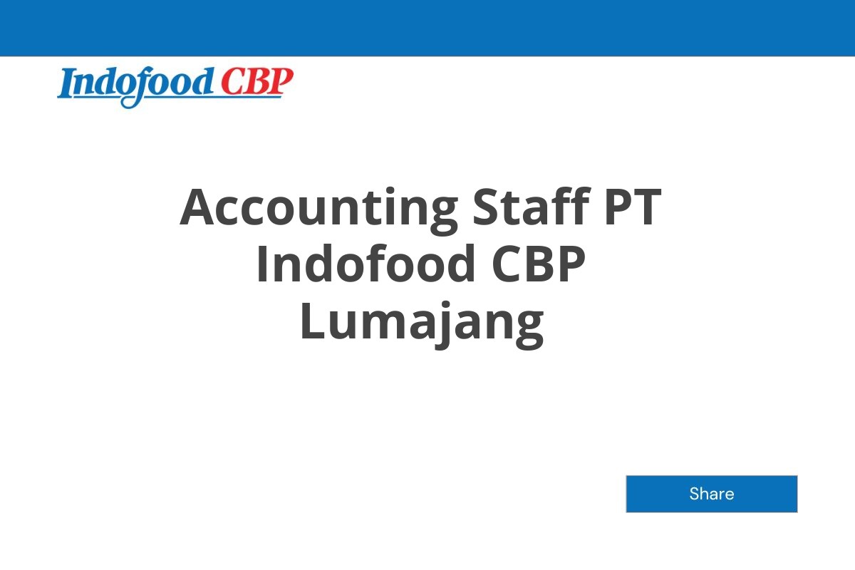 Accounting Staff PT Indofood CBP Lumajang