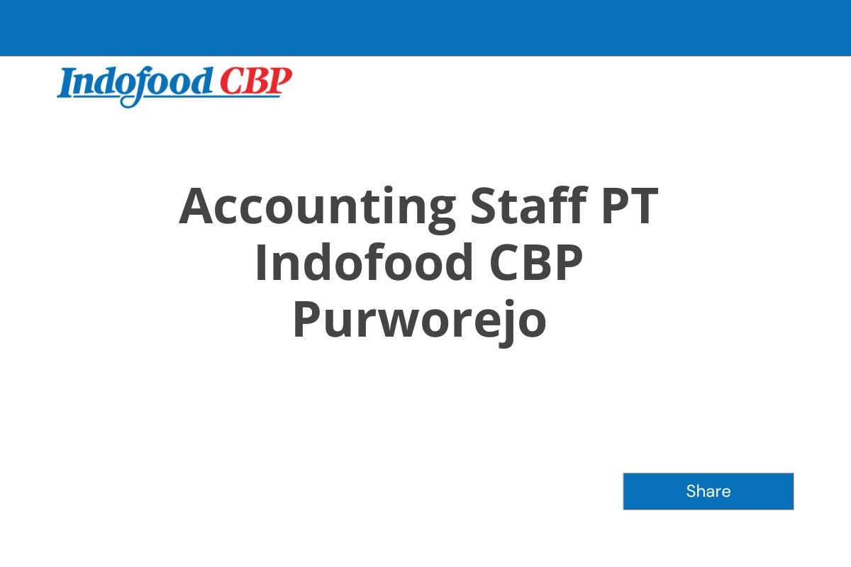 Accounting Staff PT Indofood CBP Purworejo