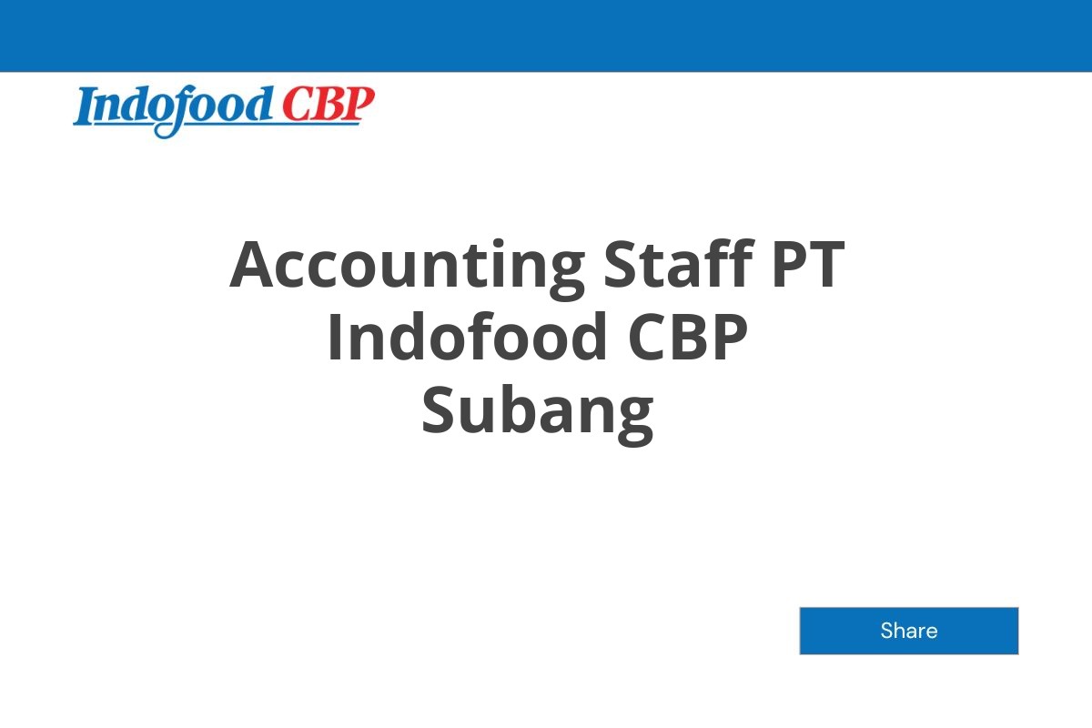 Accounting Staff PT Indofood CBP Subang