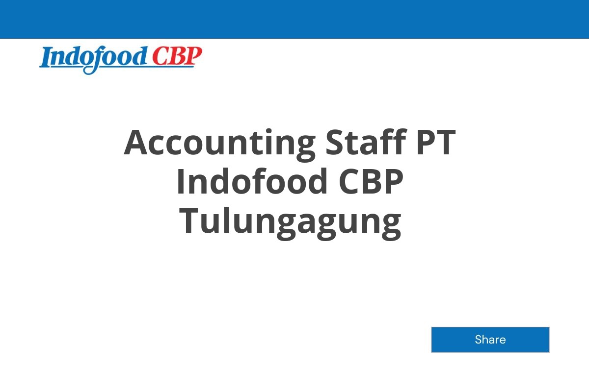 Accounting Staff PT Indofood CBP Tulungagung