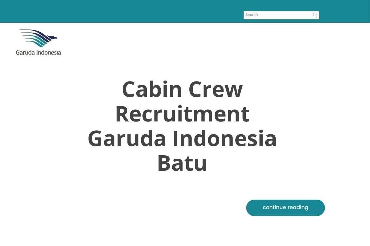 Cabin Crew Recruitment Garuda Indonesia Batu
