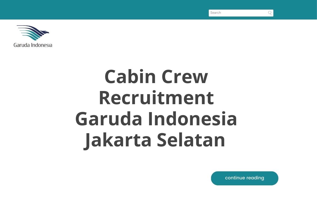 Cabin Crew Recruitment Garuda Indonesia Jakarta Selatan