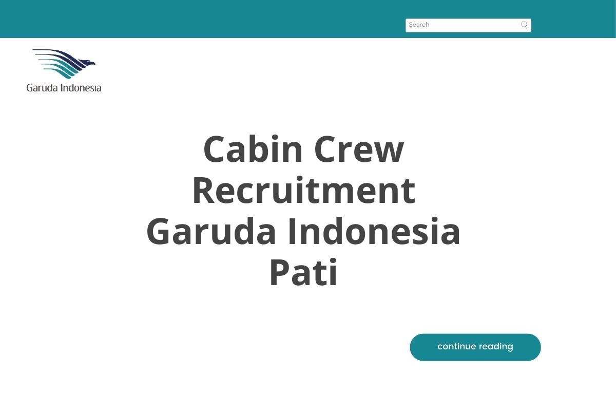 Cabin Crew Recruitment Garuda Indonesia Pati
