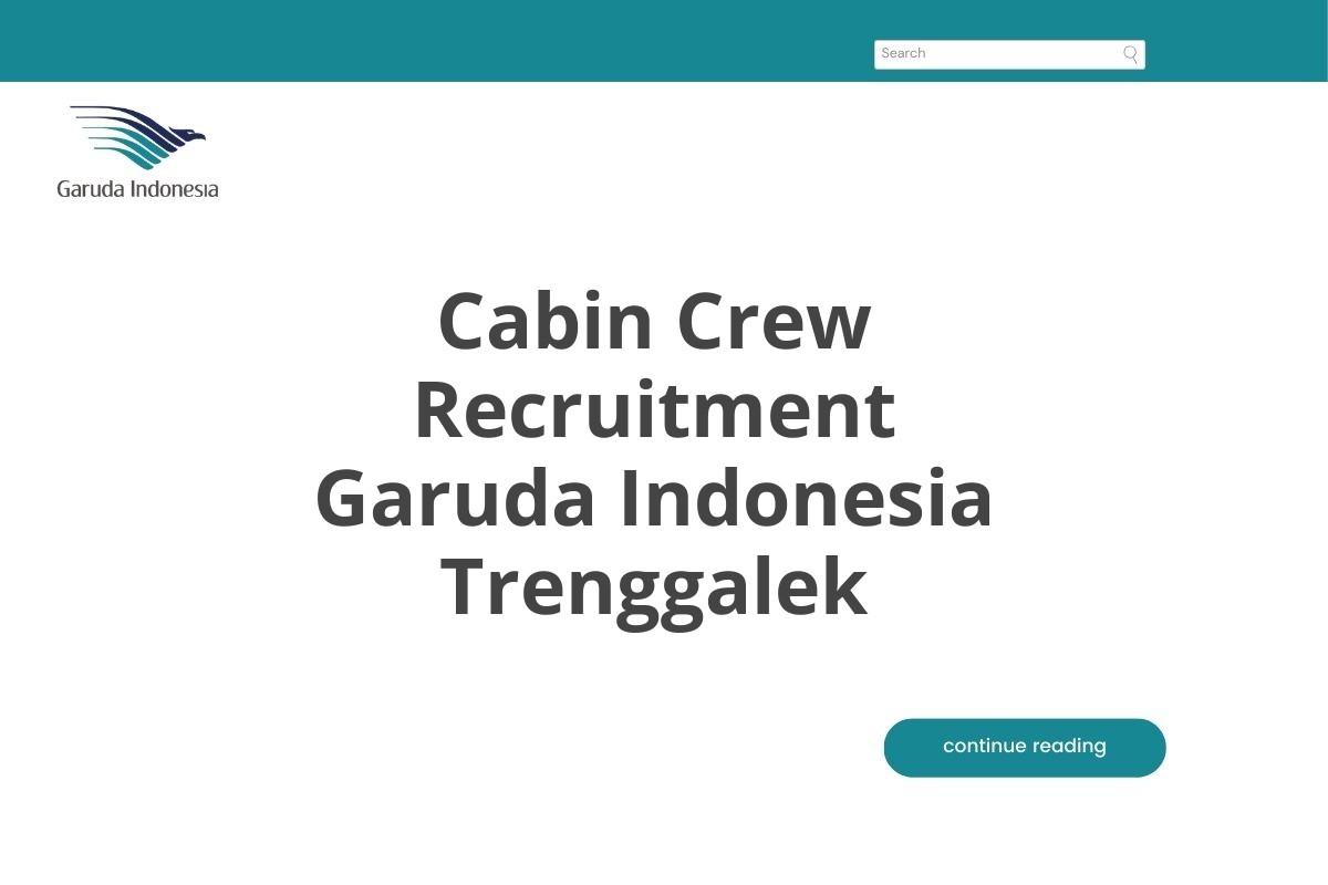 Cabin Crew Recruitment Garuda Indonesia Trenggalek