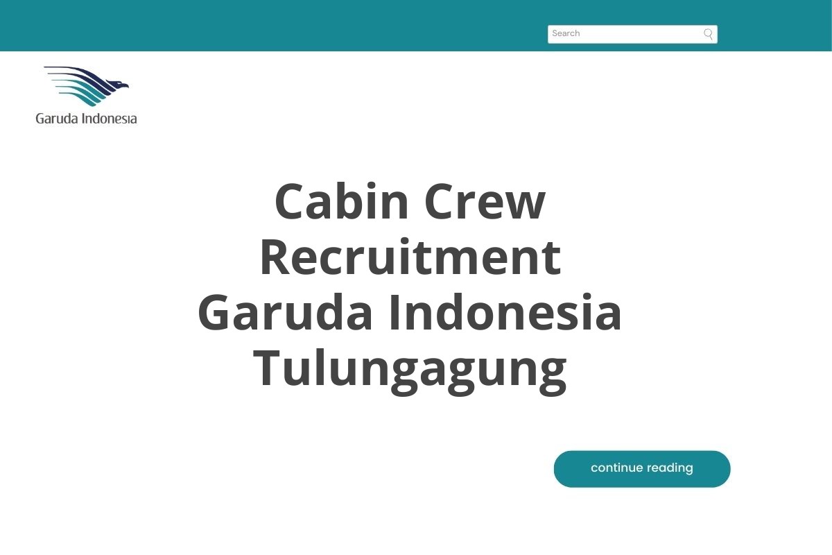 Cabin Crew Recruitment Garuda Indonesia Tulungagung