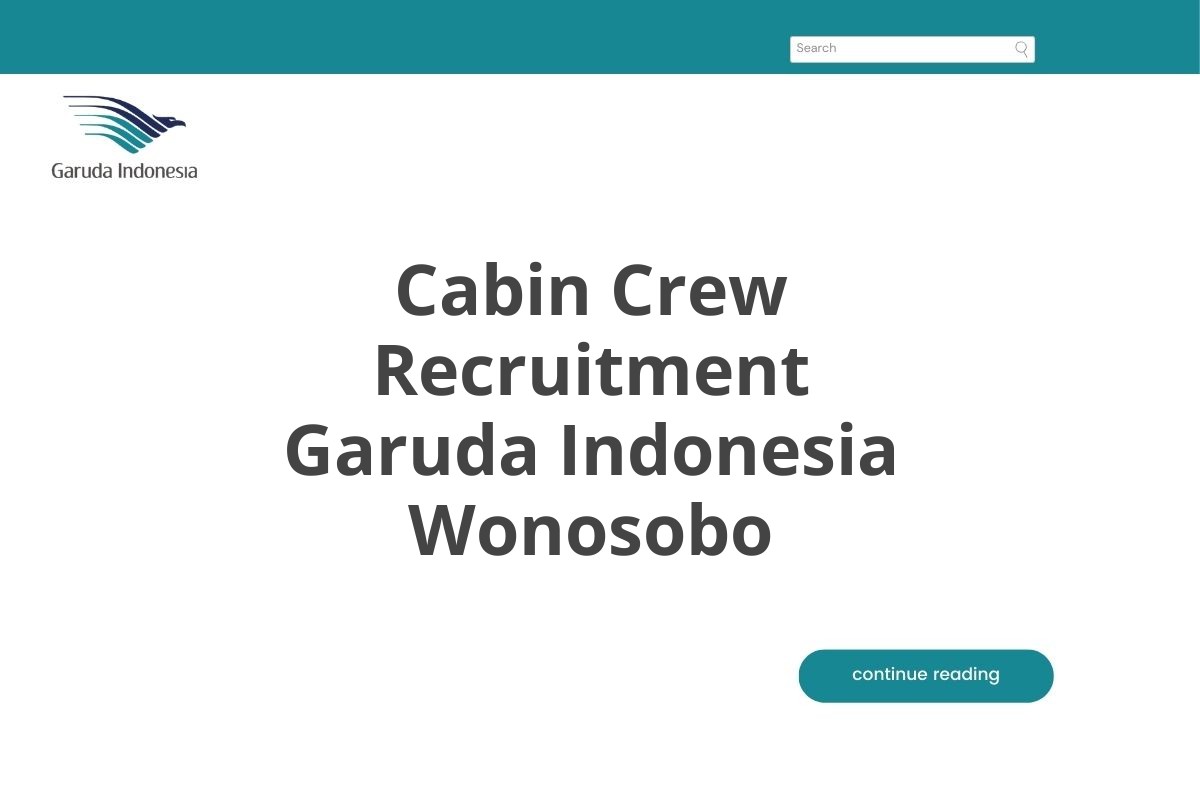 Cabin Crew Recruitment Garuda Indonesia Wonosobo