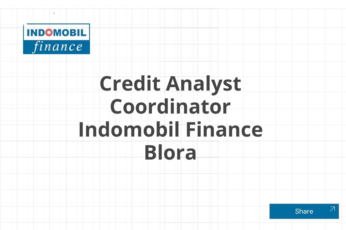 Credit Analyst Coordinator Indomobil Finance Blora