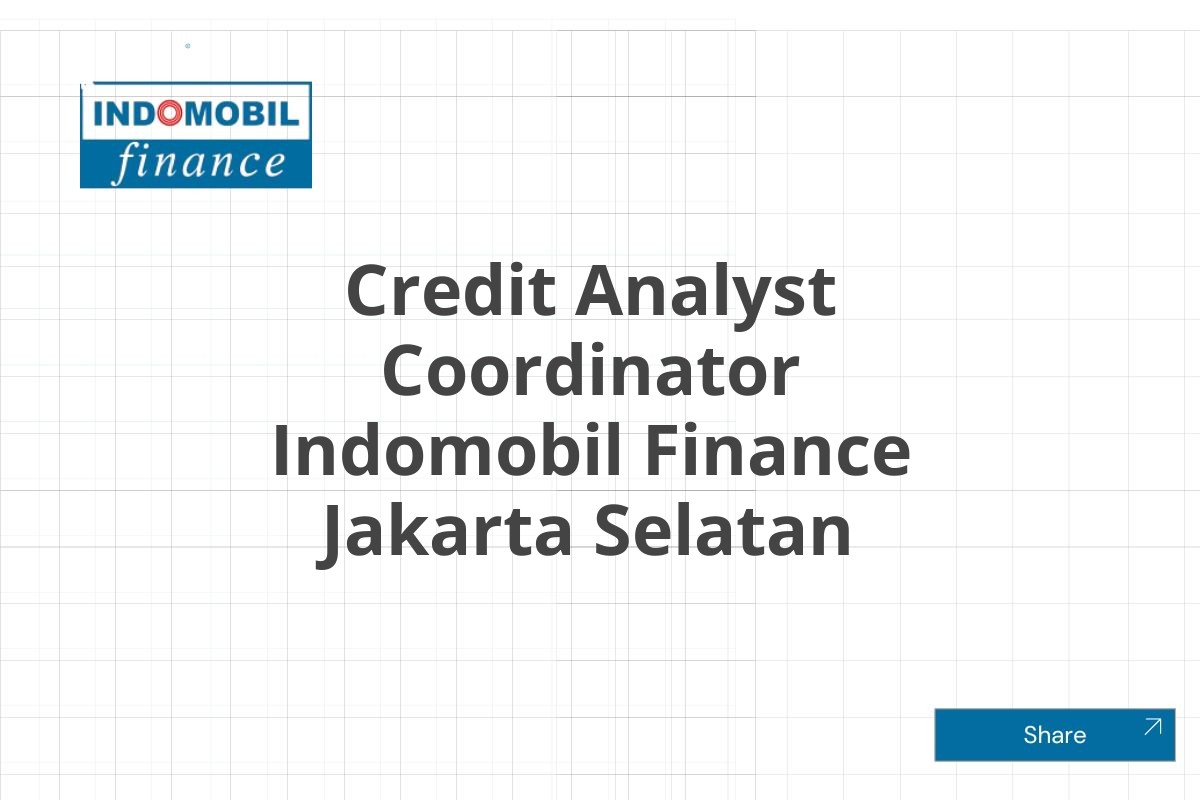 Credit Analyst Coordinator Indomobil Finance Jakarta Selatan