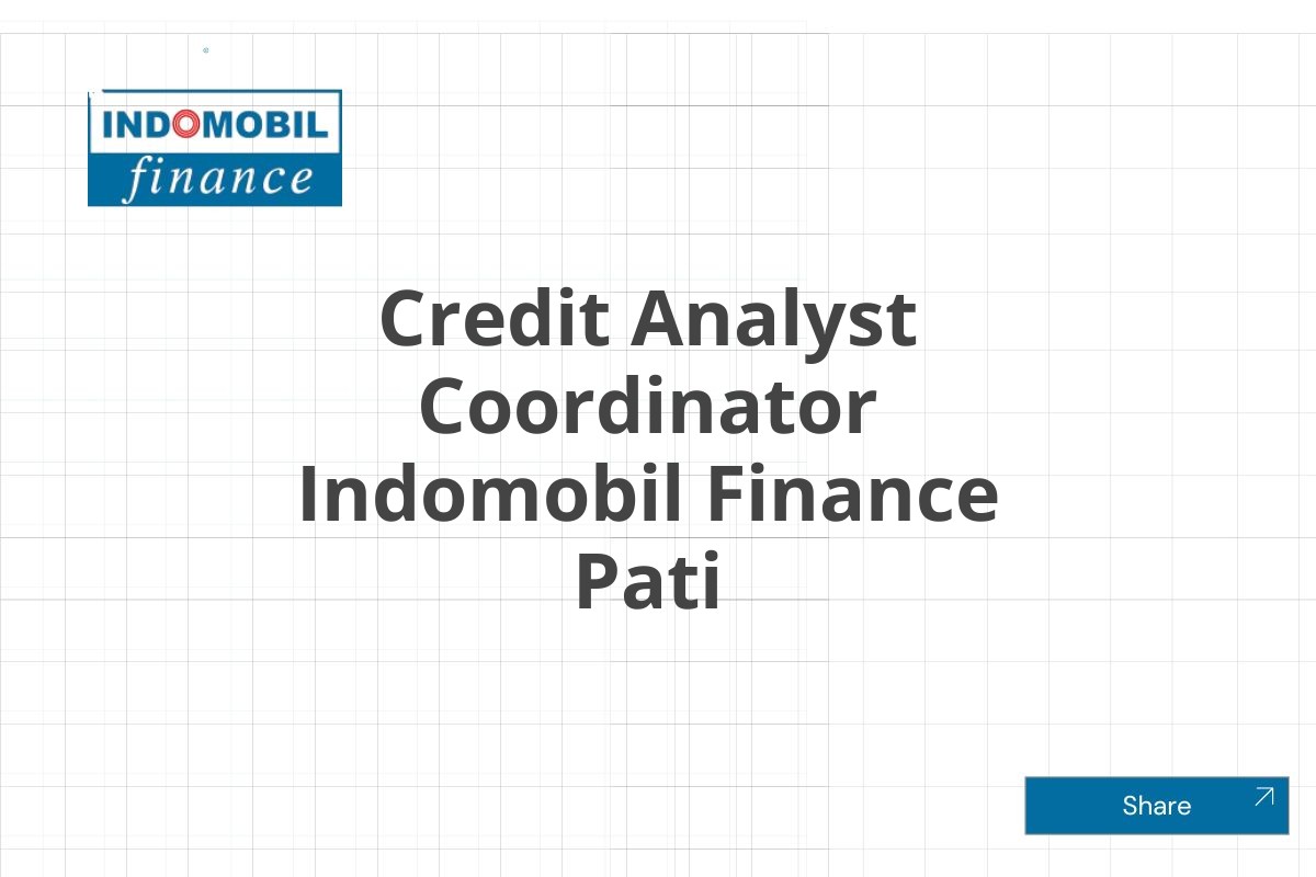 Credit Analyst Coordinator Indomobil Finance Pati