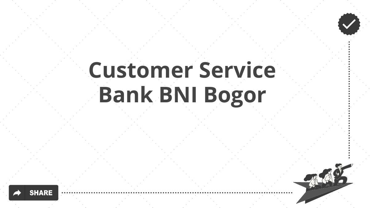 Customer Service Bank BNI Bogor