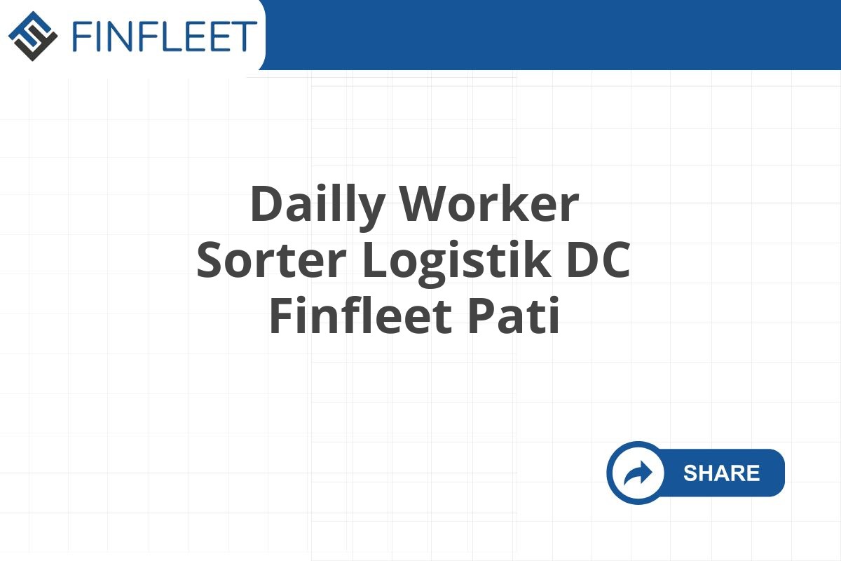 Dailly Worker Sorter Logistik DC Finfleet Pati