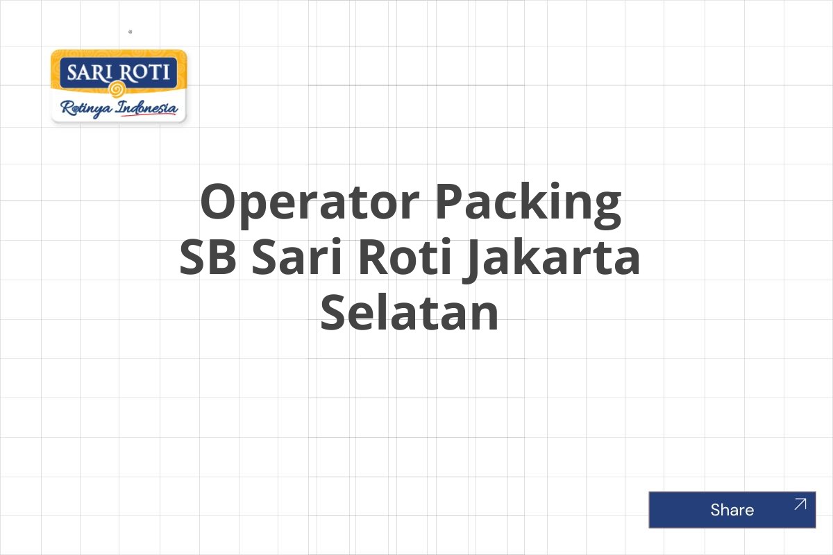 Operator Packing SB Sari Roti Jakarta Selatan