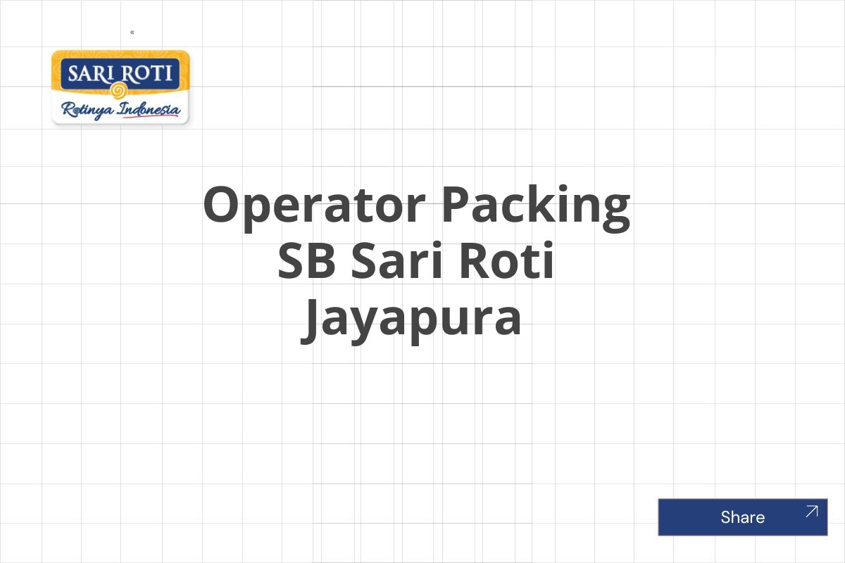 Operator Packing SB Sari Roti Jayapura