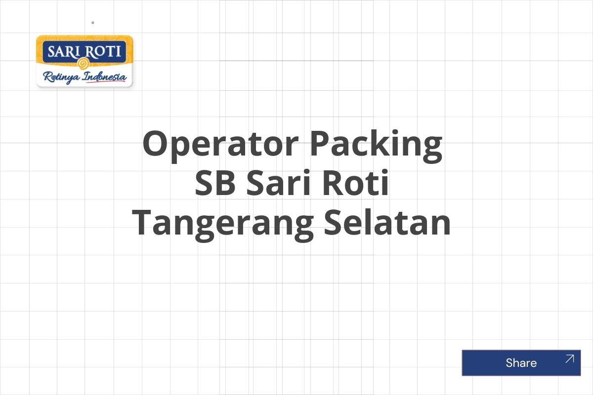 Operator Packing SB Sari Roti Tangerang Selatan