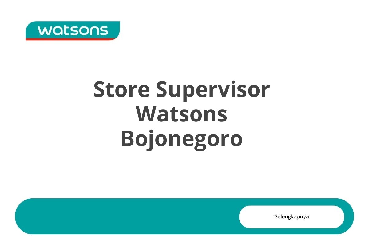 Store Supervisor Watsons Bojonegoro