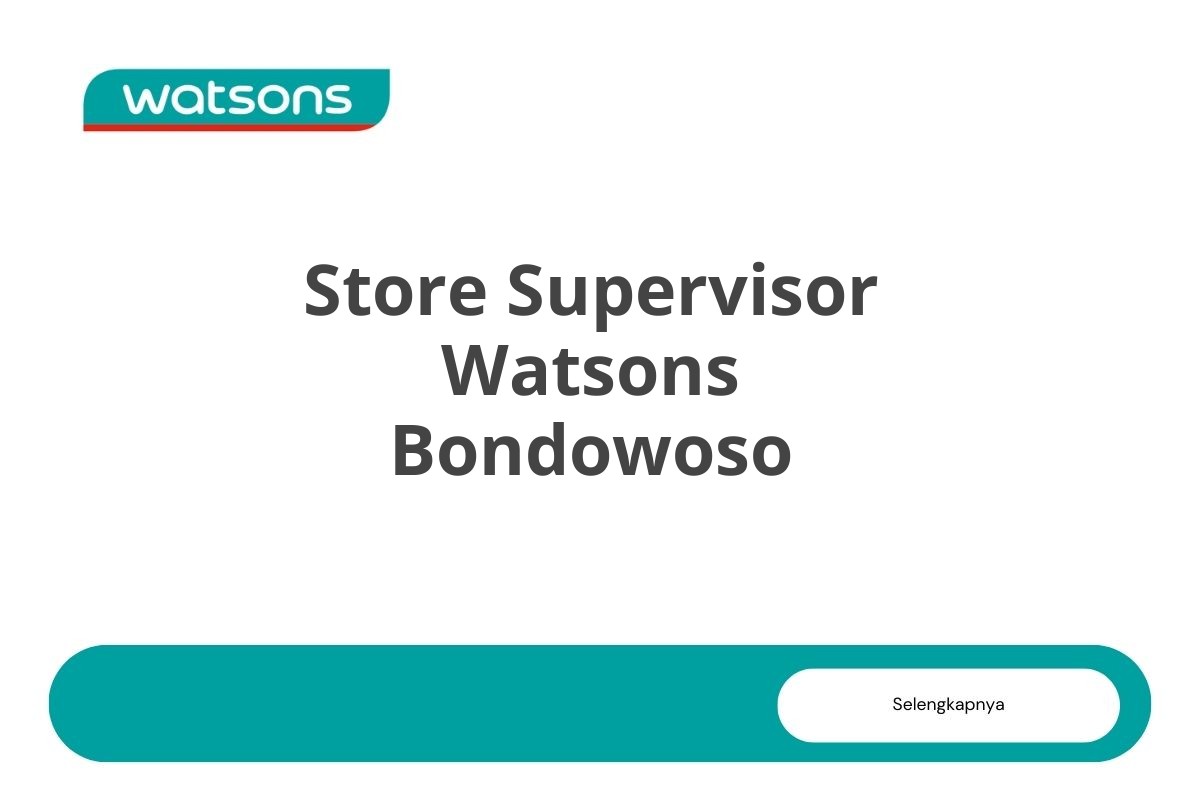 Store Supervisor Watsons Bondowoso