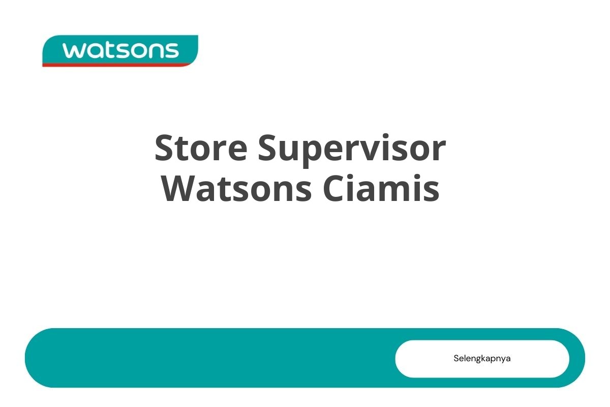 Store Supervisor Watsons Ciamis