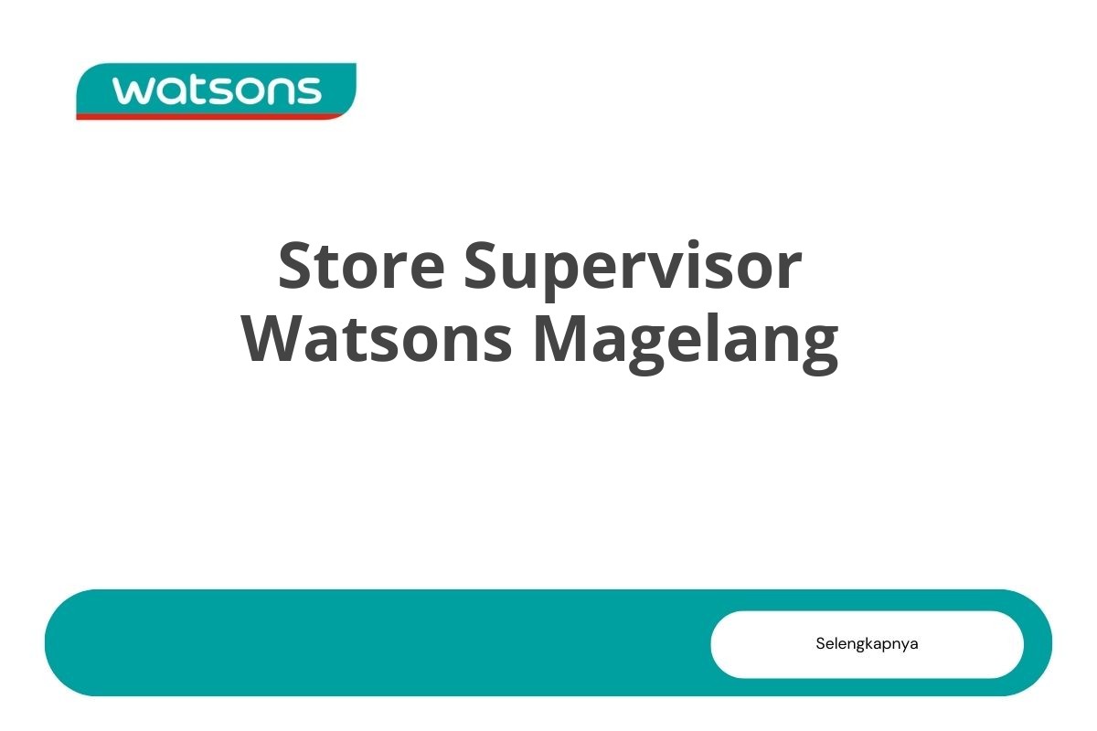 Store Supervisor Watsons Magelang