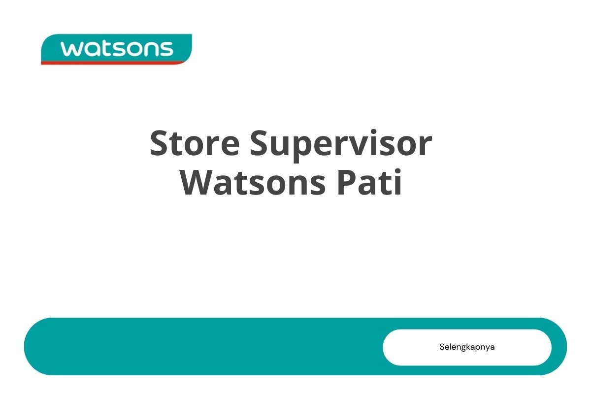 Store Supervisor Watsons Pati