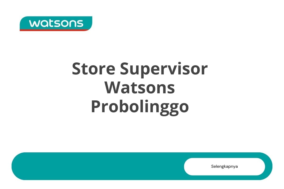 Store Supervisor Watsons Probolinggo