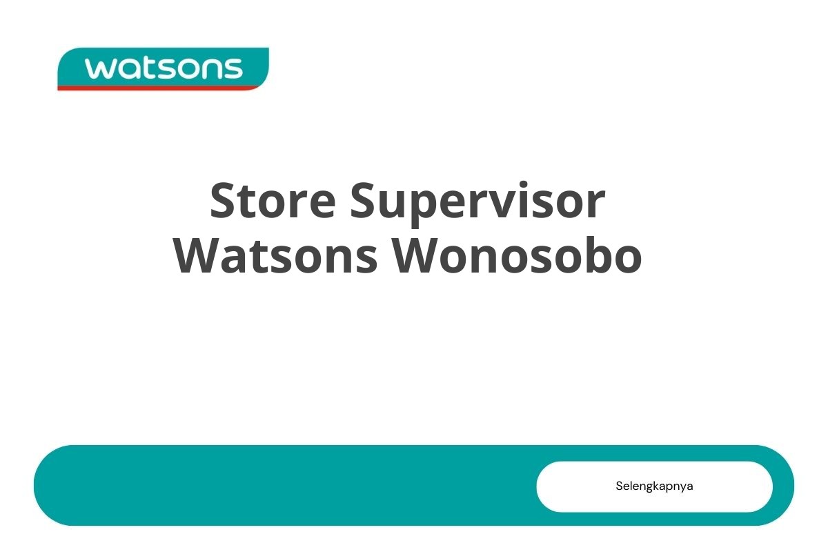 Store Supervisor Watsons Wonosobo