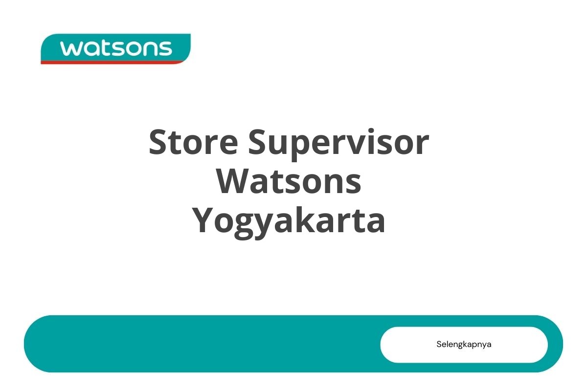 Store Supervisor Watsons Yogyakarta