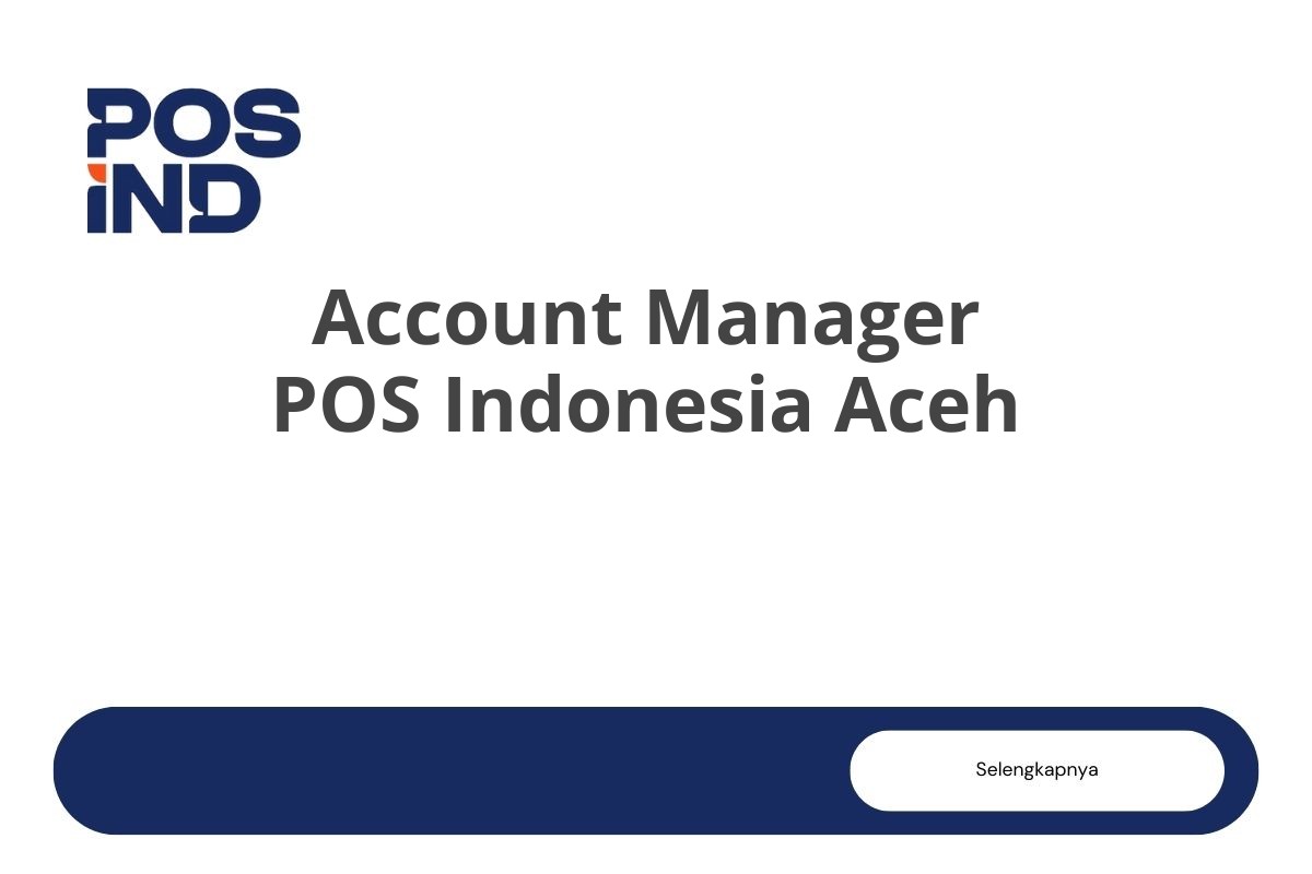 Account Manager POS Indonesia Aceh