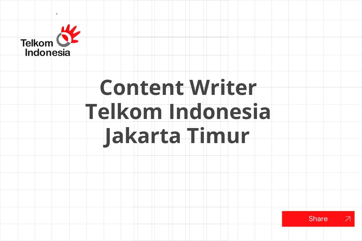 Content Writer Telkom Indonesia Jakarta Timur