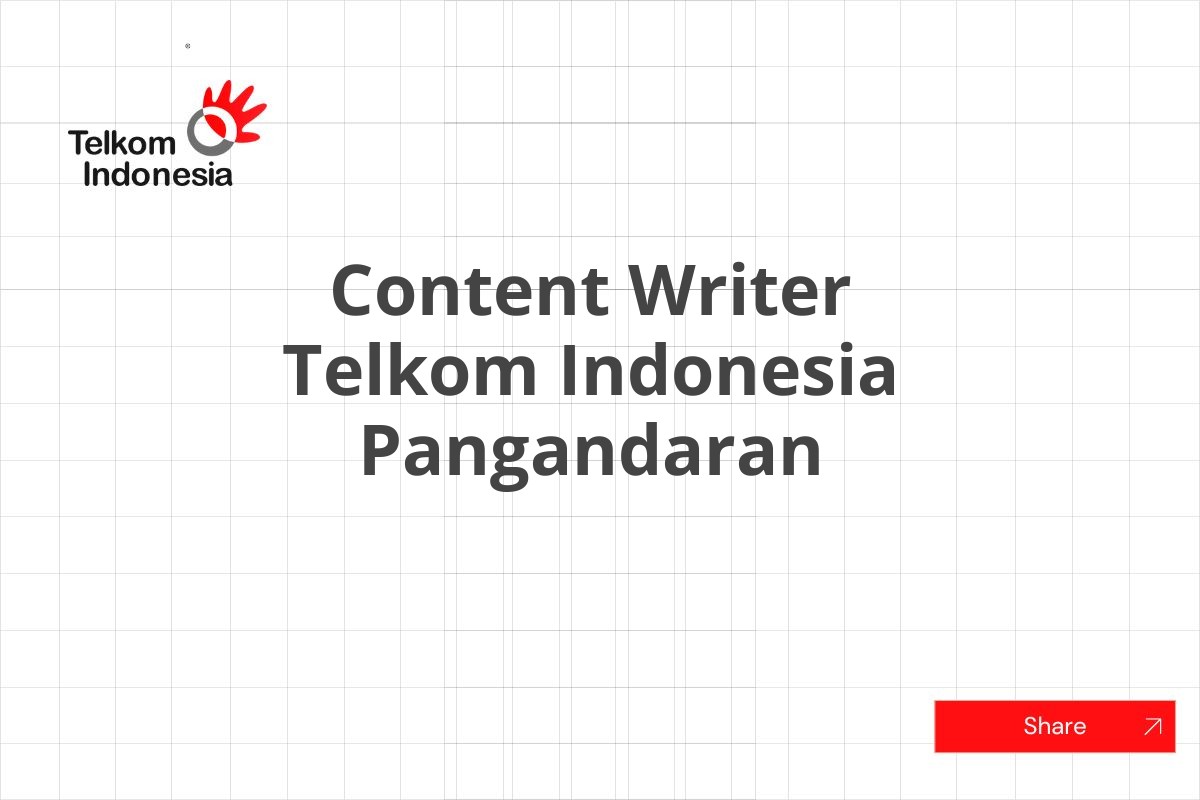 Content Writer Telkom Indonesia Pangandaran
