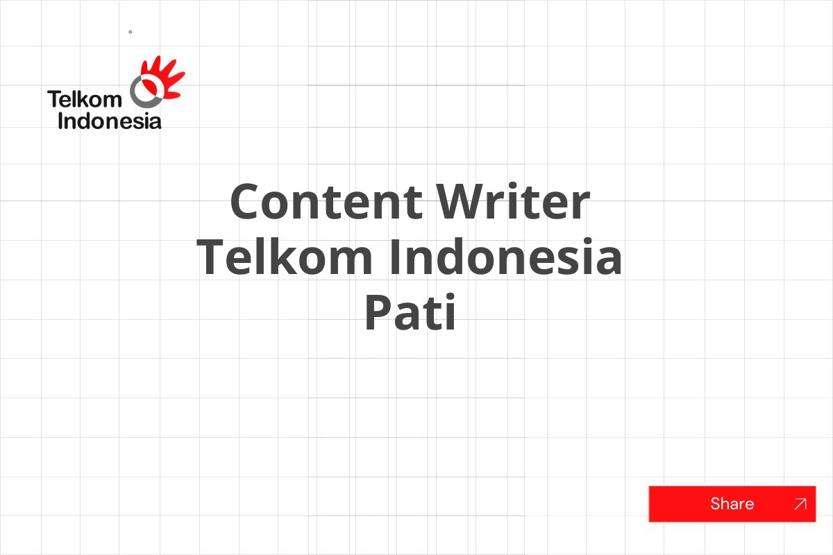 Content Writer Telkom Indonesia Pati