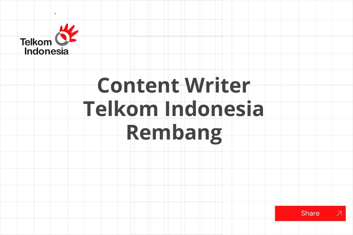 Content Writer Telkom Indonesia Rembang
