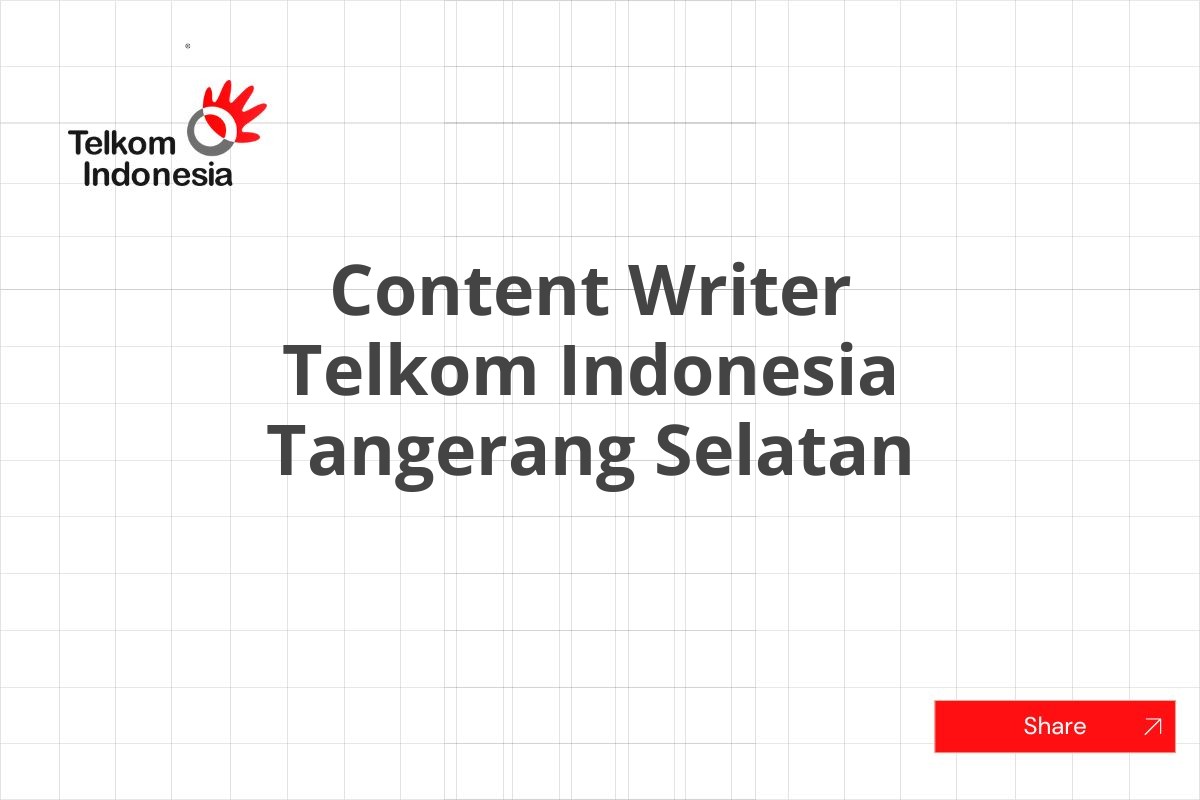 Content Writer Telkom Indonesia Tangerang Selatan