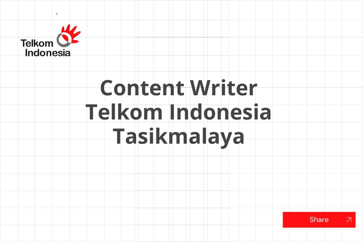Content Writer Telkom Indonesia Tasikmalaya