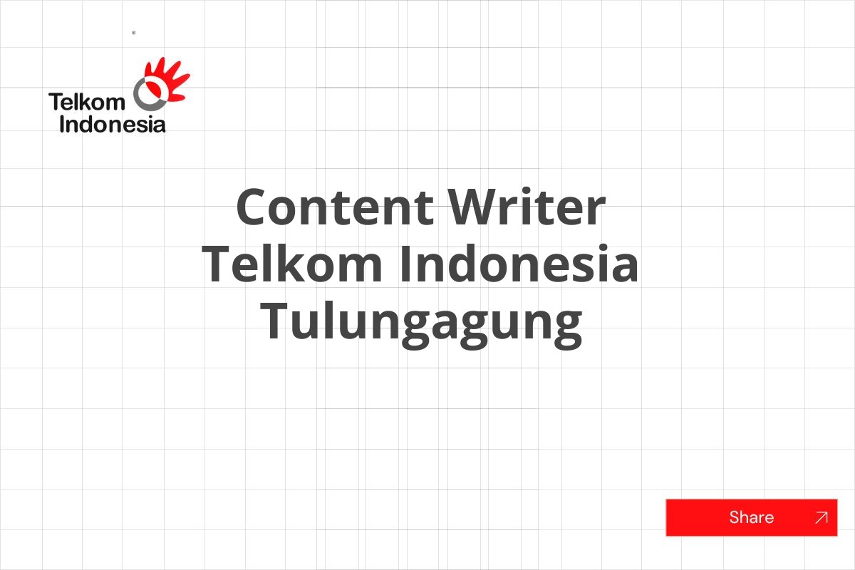 Content Writer Telkom Indonesia Tulungagung