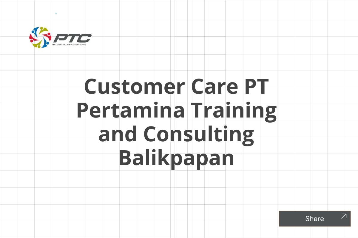 Customer Care PT Pertamina Training and Consulting Balikpapan