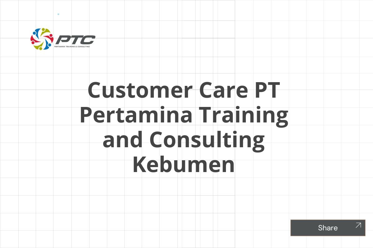 Customer Care PT Pertamina Training and Consulting Kebumen