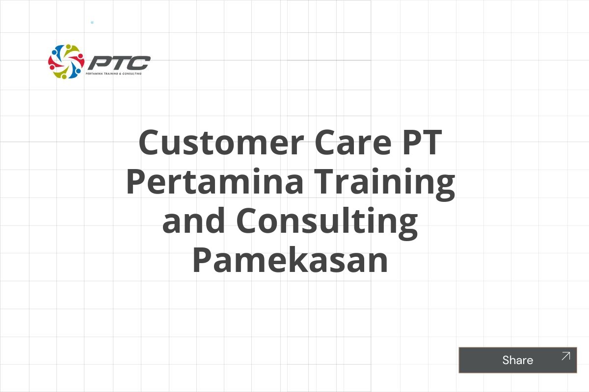 Customer Care PT Pertamina Training and Consulting Pamekasan