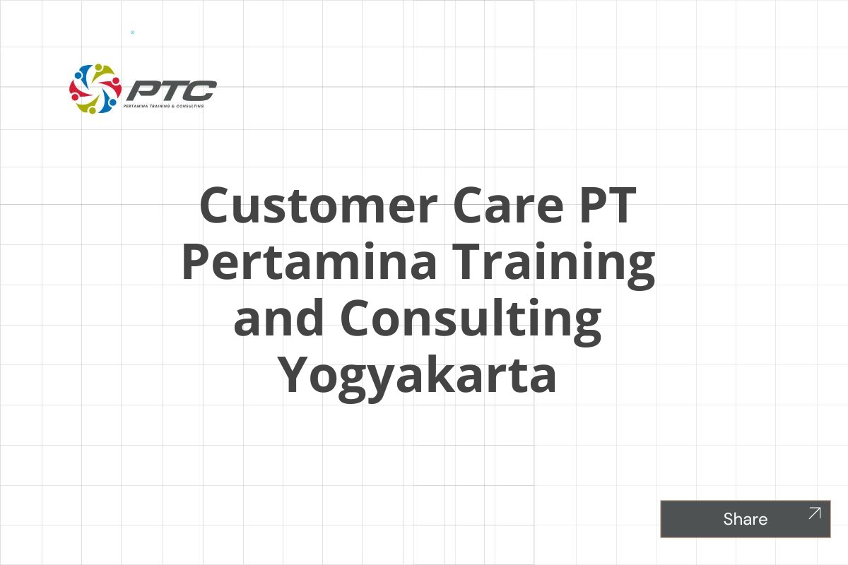 Customer Care PT Pertamina Training and Consulting Yogyakarta