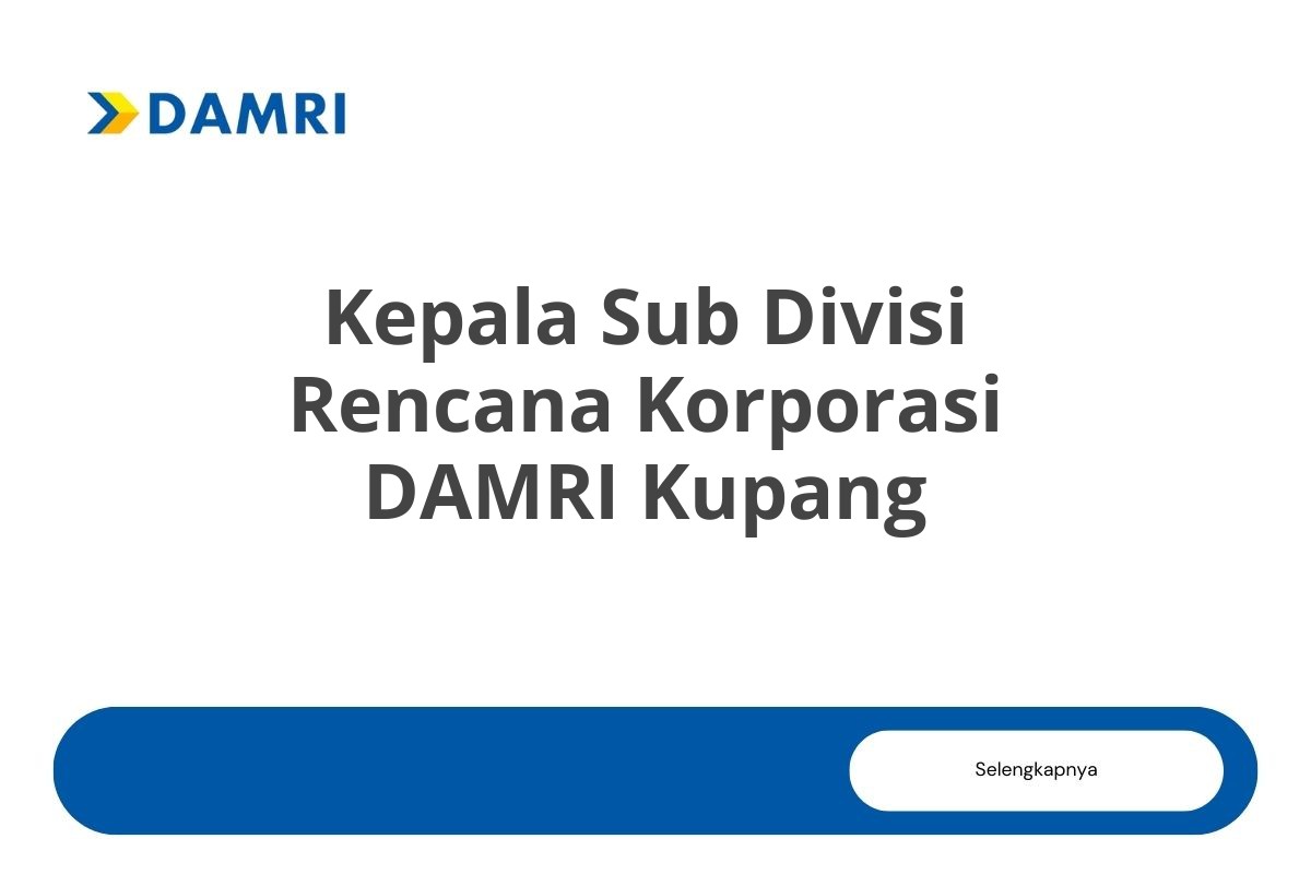 Kepala Sub Divisi Rencana Korporasi DAMRI Kupang
