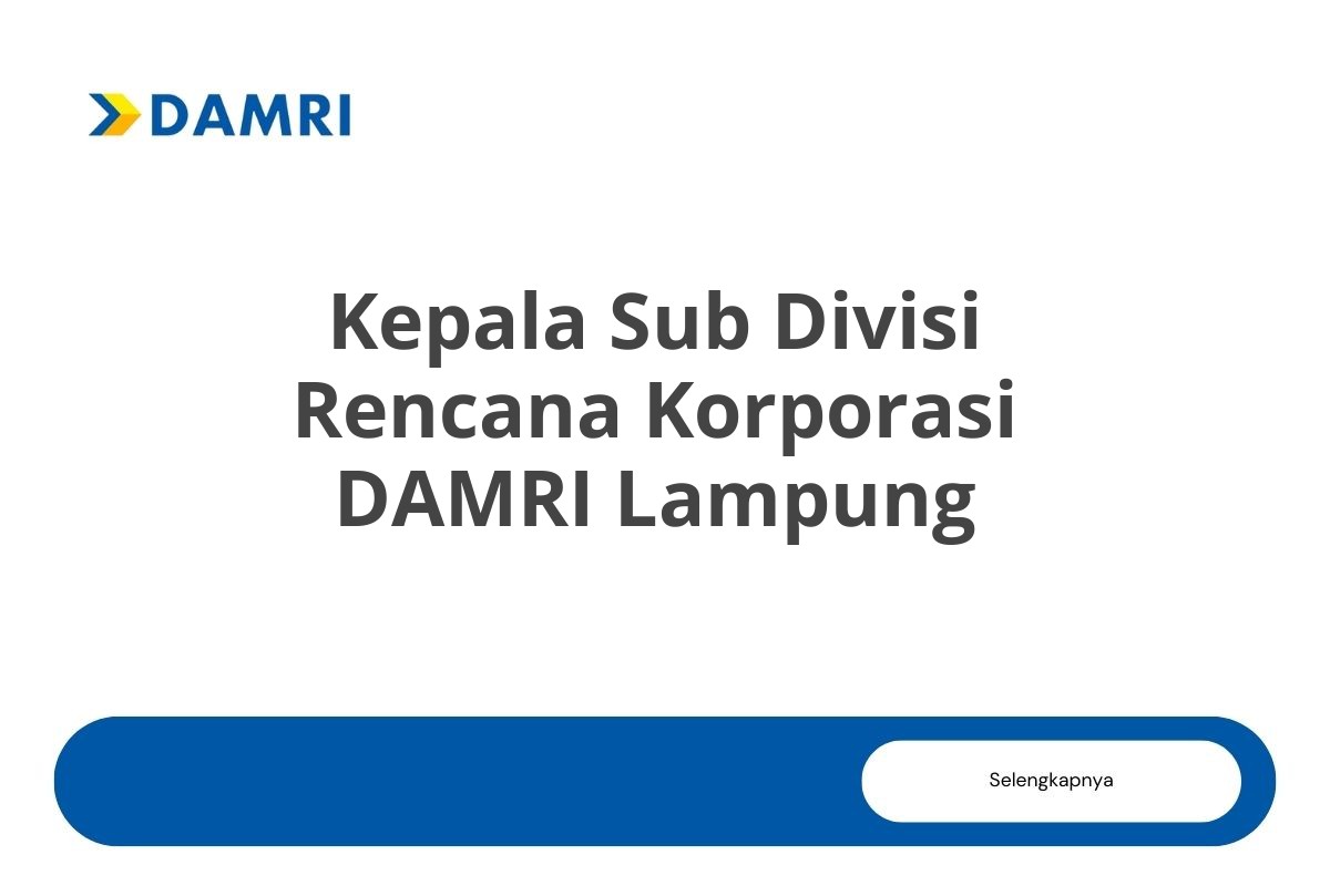 Kepala Sub Divisi Rencana Korporasi DAMRI Lampung