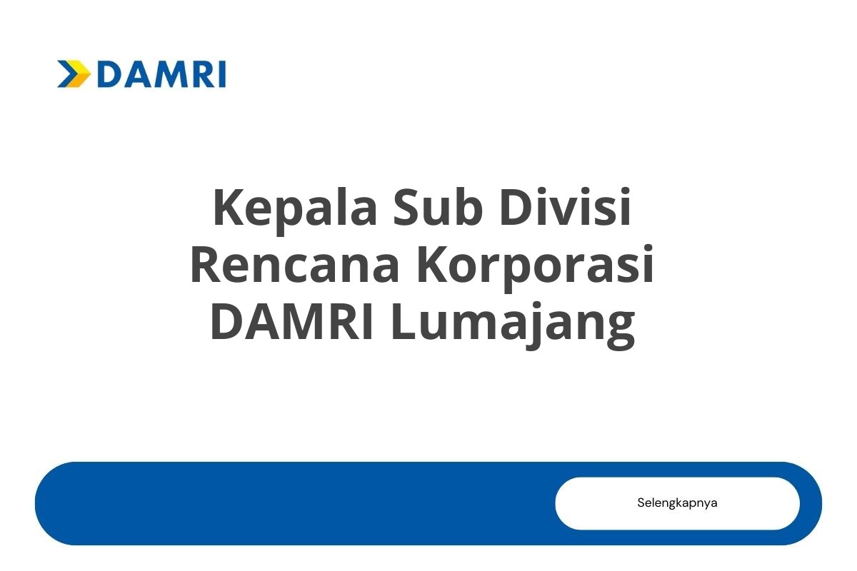 Kepala Sub Divisi Rencana Korporasi DAMRI Lumajang