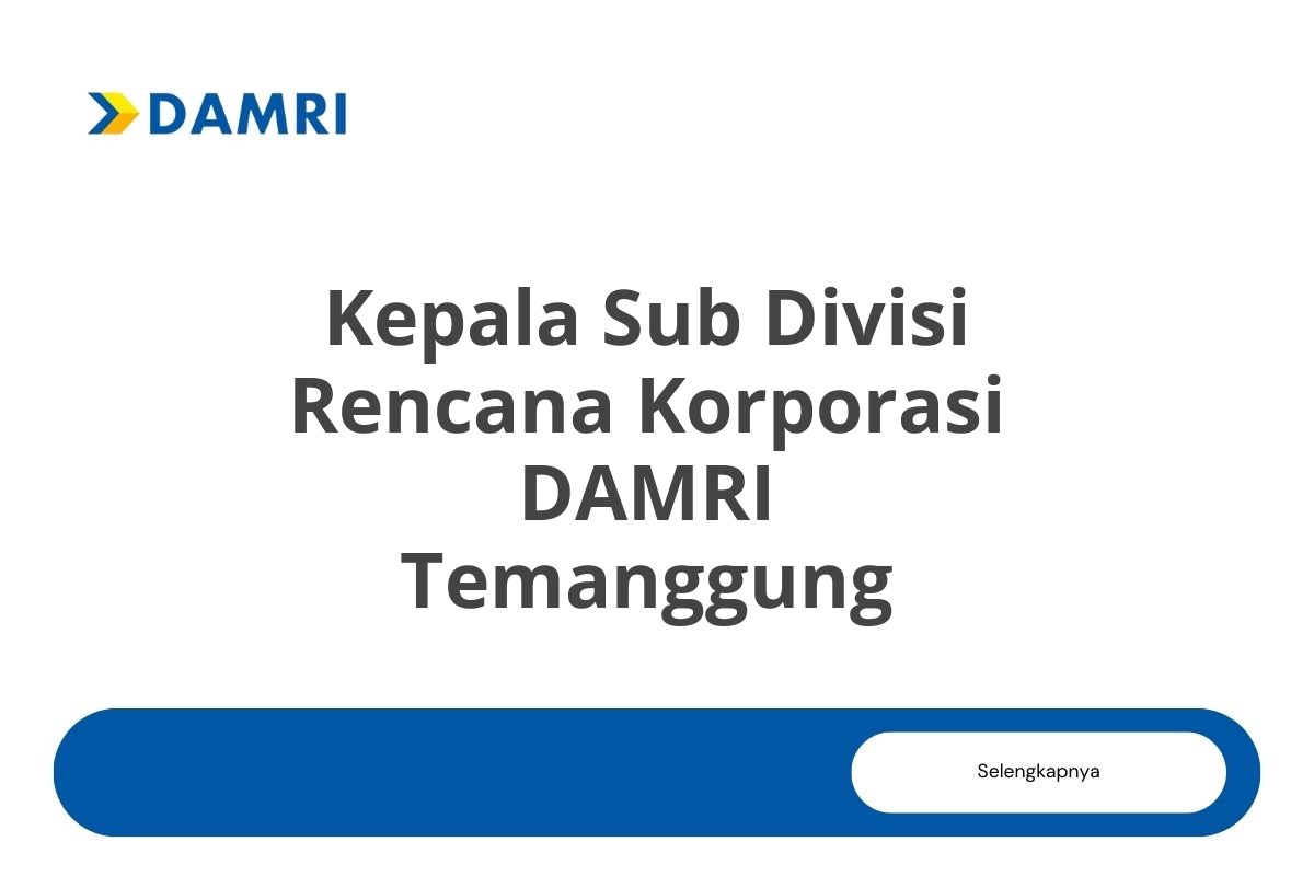 Kepala Sub Divisi Rencana Korporasi DAMRI Temanggung