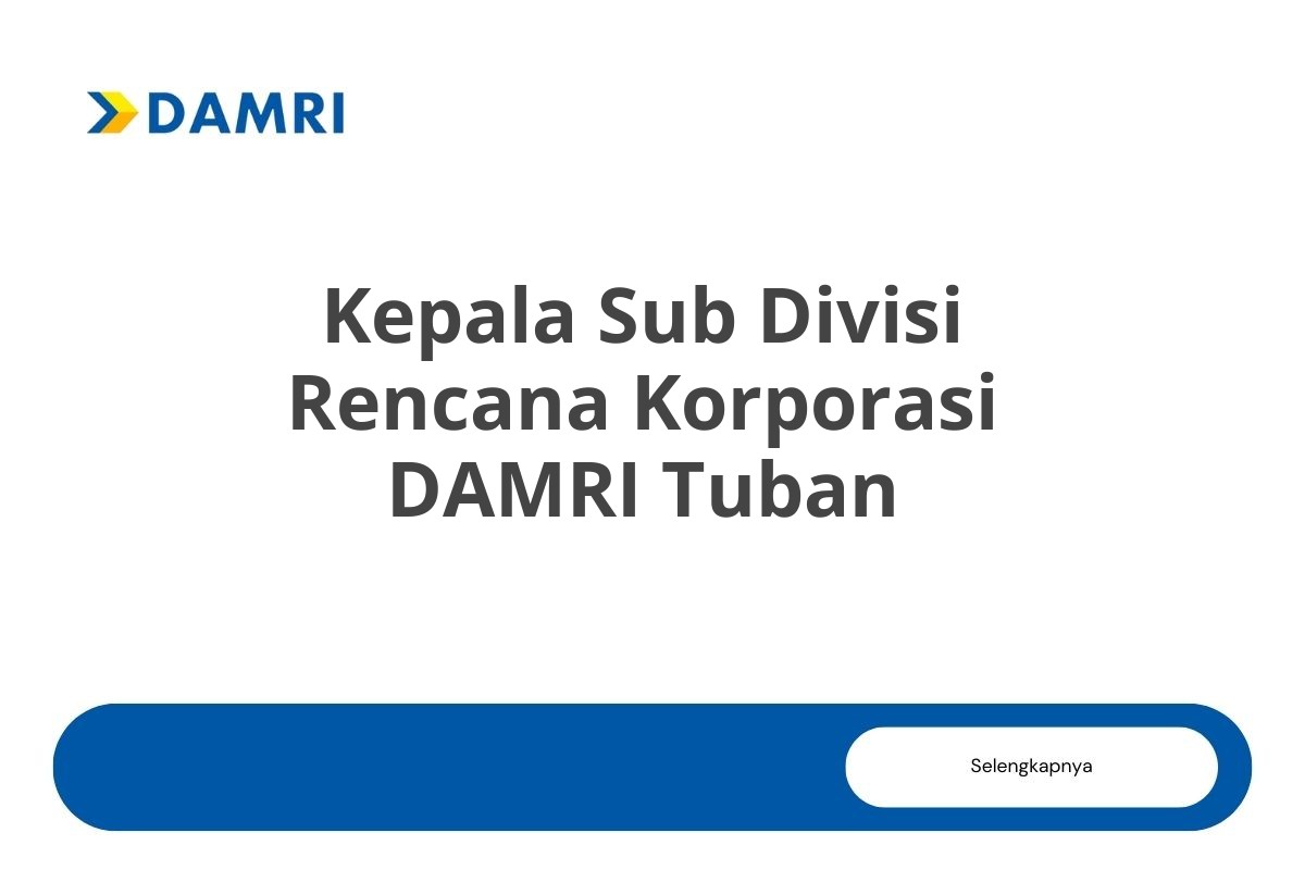 Kepala Sub Divisi Rencana Korporasi DAMRI Tuban