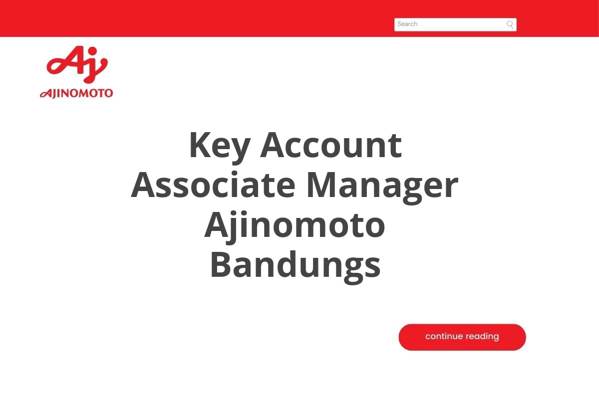 Key Account Associate Manager Ajinomoto Bandungs