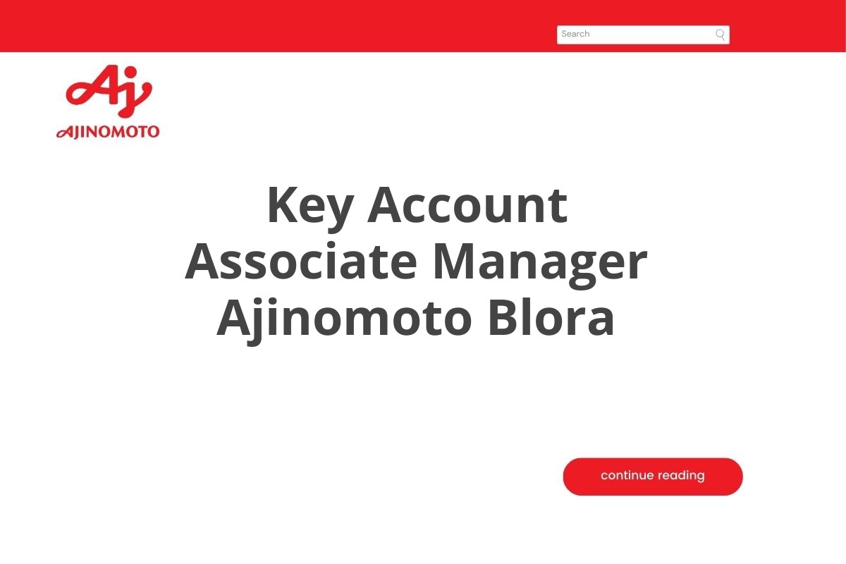 Key Account Associate Manager Ajinomoto Blora