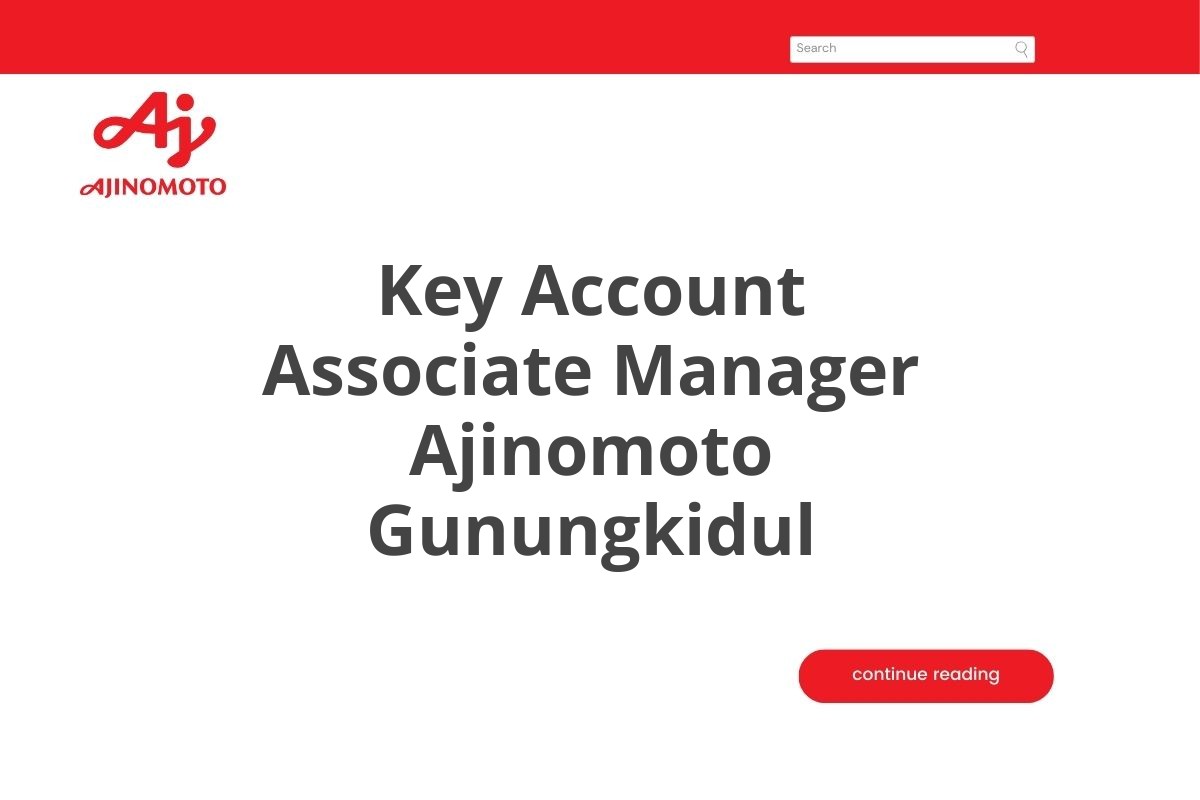 Key Account Associate Manager Ajinomoto Gunungkidul