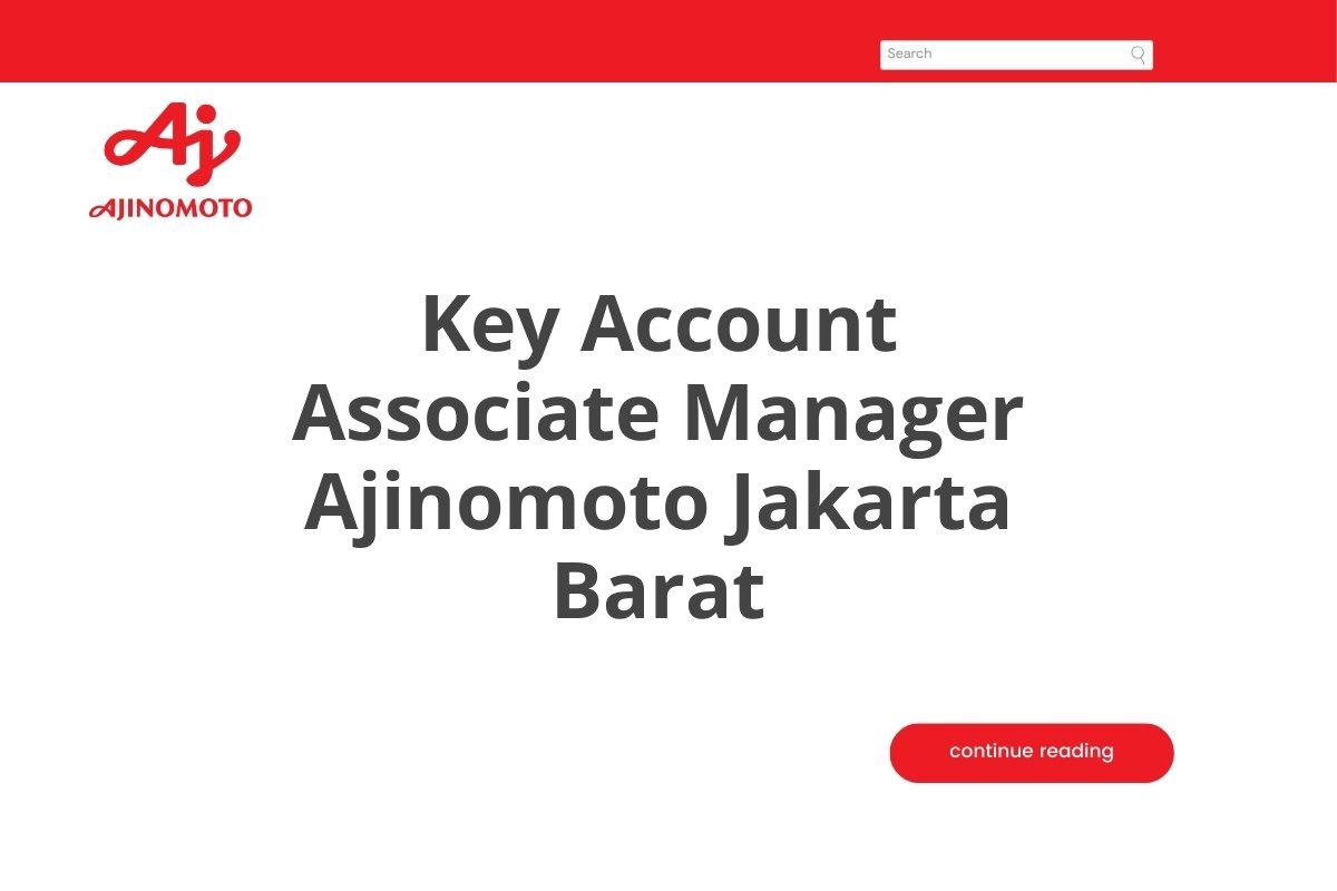Key Account Associate Manager Ajinomoto Jakarta Barat